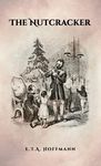 The Nutcracker: The Original 1853 Edition With Illustrations - 圖片 1