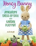Honey Bunny Amigurumi Dress-Up Doll with Garden Play Mat: Crochet Patterns for Bunny Doll plus Doll Clothes, Garden Playmat & Accessories - 圖片 1