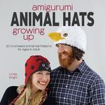 Amigurumi Animal Hats Growing Up: 20 Crocheted Animal Hat Patterns for Ages 6-Adult - 圖片 1