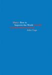 John Cage: Diary: How to Improve the World (You Will Only Make Matters Worse) - 圖片 1