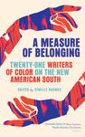 A Measure of Belonging: Twenty-One Writers of Color on the New American South - 圖片 1