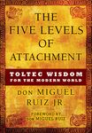 The Five Levels of Attachment: Toltec Wisdom for the Modern World - 圖片 1