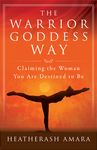 The Warrior Goddess Way: Claiming the Woman You Are Destined to Be - 圖片 1
