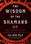 Wisdom of the Shamans: What the Ancient Masters Can Teach Us about Love and Life - 圖片 1