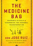 The Medicine Bag: Shamanic Rituals & Ceremonies for Personal Transformation - 圖片 1