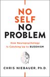 No Self, No Problem: How Neuropsychology Is Catching Up to Buddhism - 圖片 1