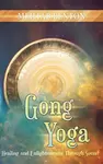 Gong Yoga: Healing and Enlightenment Through Sound - 圖片 1