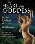 The Heart of the Goddess: Art, Myth and Meditations of the World's Sacred Feminine - 圖片 1