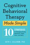 Cognitive Behavioral Therapy Made Simple: 10 Strategies for Managing Anxiety, Depression, Anger, Panic, and Worry - 圖片 1