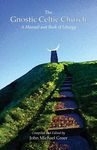 The Gnostic Celtic Church: A Manual and Book of Liturgy - 圖片 1
