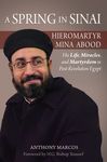 A Spring in Sinai: Hieromartyr Mina Abood: His Life, Miracles, and Martyrdom in Post-Revolution Egypt - 圖片 1