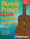 Ukulele Primer Book for Beginners with Online Video Access - 圖片 1