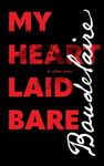 My Heart Laid Bare: & other texts - 圖片 1