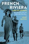 French Riviera and Its Artists: Art, Literature, Love, and Life on the Côte d'Azur - 圖片 1