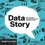 DataStory: Explain Data and Inspire Action Through Story - 圖片 2