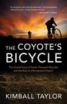The Coyote's Bicycle: The Untold Story of 7,000 Bicycles and the Rise of a Borderland Empire - 圖片 1