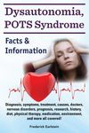 Dysautonomia, POTS Syndrome: Diagnosis, symptoms, treatment, causes, doctors, nervous disorders, prognosis, research, history, diet, physical thera - 圖片 1