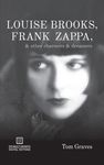 Louise Brooks, Frank Zappa, & Other Charmers & Dreamers - 圖片 1