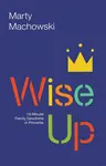 Wise Up: 10-Minute Family Devotions in Proverbs - 圖片 1