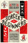 Sorcery for Beginners: A Simple Help Guide to a Challenging & Arcane Art - 圖片 1