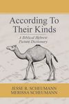 According to their Kinds: A Biblical Hebrew Picture Dictionary - 圖片 1