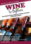 Wine for Beginners: The Ultimate Wine Book on Tasting, Varietals, and So Much More - 圖片 1
