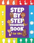 The Step-by-Step Drawing Book for Kids: A Children's Beginners Book on How-To-Draw Animals, Cartoons, Planes and Boats; Learn to Illustrate with our A - 圖片 1