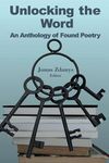 Unlocking the Word: An Anthology of Found Poetry - 圖片 1