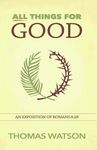 All Things for Good: An Exposition of Romans 8:28 - 圖片 1