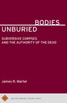 Unburied Bodies: Subversive Corpses and the Authority of the Dead - 圖片 1