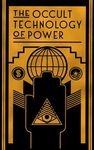 The Occult Technology of Power: The Initiation of the Son of a Finance Capitalist into the Arcane Secrets of Economic and Political Power - 圖片 1