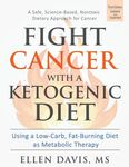 Fight Cancer with a Ketogenic Diet: Using a Low-Carb, Fat-Burning Diet as Metabolic Therapy - 圖片 1