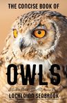 The Concise Book of Owls: A Guide to Nature's Most Mysterious Birds - 圖片 1