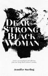 Dear Strong Black Woman: Letters of Nourishment and Reflection from One Strong Black Woman to Another - 圖片 1