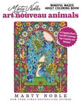 Marty Noble's Mindful Mazes Adult Coloring Book: Art Nouveau Animals: 48 Engaging Mazes That Will Challenge Your Creativity and Wisdom! - 圖片 1