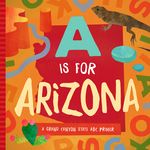 A is for Arizona: A Grand Canyon State ABC Primer - 圖片 1