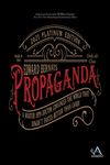 Propaganda: A Master Spin Doctor Convinces the World That Dogsh*t Tastes Better Than Candy - 圖片 1