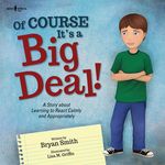 Of Course It's a Big Deal!: A Story about Learning to React Calmly and Appropriately Volume 3 - 圖片 1