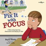 Fix It with Focus: A Story about Ignoring Distractions and Staying on Task Volume 9 - 圖片 1