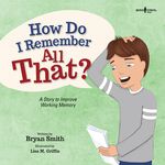 How Do I Remember All That?: A Story to Improve Working Memory Volume 10 - 圖片 1