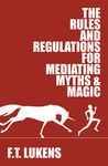 The Rules and Regulations for Mediating Myths & Magic: Volume 1 - 圖片 1