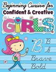 Beginning Cursive for Confident & Creative Girls: Cursive Handwriting Workbook for Kids & Beginners to Cursive Writing Practice - 圖片 1