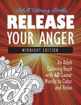 Release Your Anger: Midnight Edition: An Adult Coloring Book with 40 Swear Words to Color and Relax - 圖片 1
