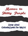 Memos to Shitty People: A Delightful & Vulgar Adult Coloring Book - 圖片 1