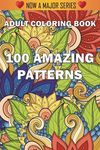 100 Amazing Patterns: An Adult Coloring Book with Fun, Easy, and Relaxing Coloring Pages - 圖片 1