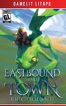 Eastbound and Town: A LitRPG/GameLit Novel - 圖片 1