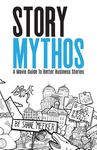 StoryMythos: A Movie Guide to Better Business Stories - 圖片 1