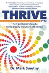 Thrive: The Facilitator's Guide to Radically Inclusive Meetings - 圖片 1