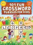 101 Fun Crossword Puzzles for Kids: First Children Crossword Puzzle Book for Kids Age 6, 7, 8, 9 and 10 and for 3rd graders Kids Crosswords (Easy Word - 圖片 1