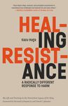 Healing Resistance: A Radically Different Response to Harm - 圖片 1